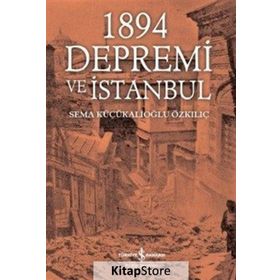 1894 Depremi ve İstanbul - Sema Küçükalioğlu Özkılıç