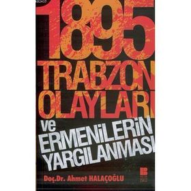 1895 TRABZON OLAYLARI VE ERMENILERIN YARGILANMASI - AHMET HALAÇOĞLU