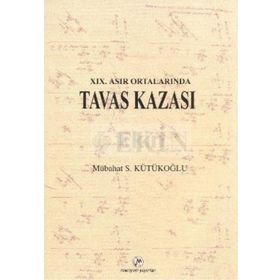 19. ASIR ORTALARINDA TAVAS KAZASI - MÜBAHAT S. KÜTÜKOĞLU
