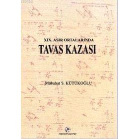 19. ASIR ORTALARINDA TAVAS KAZASI - MÜBAHAT S. KÜTÜKOĞLU