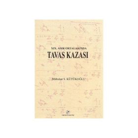 19. ASIR ORTALARINDA TAVAS KAZASI - MÜBAHAT S. KÜTÜKOĞLU