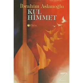 19. Yüzyıl Alevi - Bektaşi Şairi Kul Himmet Üstadım - İbrahim Aslanoğlu