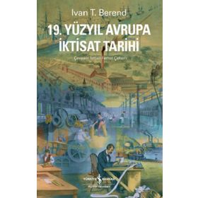 19. Yüzyıl Avrupa İktisat Tarihi - Ivan T. Berend