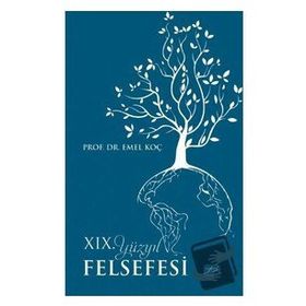 19. Yüzyıl Felsefesi - Emel Koç