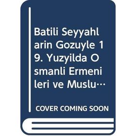 19. Yüzyıl Merkezli Olarak Osmanlı Ermenileri’nde Türk Müziği - Fatma Adile Başer