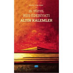 19. Yüzyıl Rus Edebiyatı Altın Kalemler Nobel Akademik Yayıncılık