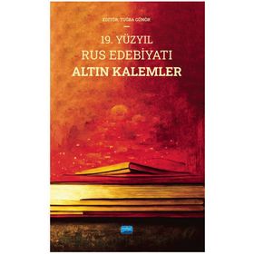 19. Yüzyıl Rus Edebiyatı Altın Kalemler Nobel Akademik Yayıncılık