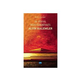 19. Yüzyıl Rus Edebiyatı Altın Kalemler Nobel Akademik Yayıncılık