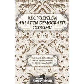19. Yüzyılda Ahlat’ın Demografik Durumu - Hasan Taşkıran Zülfiye Koçak Mehmet Demirtaş