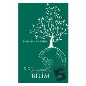 19. Yüzyılda Bilim - Esin Kahya