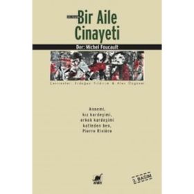 19. Yüzyılda Bir Aile Cinayeti - Michel Foucault
