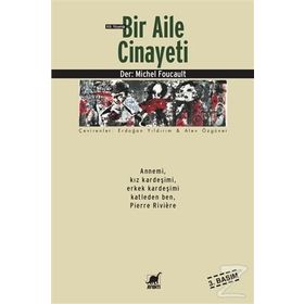 19. Yüzyılda Bir Aile Cinayeti - Michel Foucault