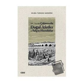 19.Yüzyılda Çukurova'da Doğal Afetler ve Salgın Hastalıklar - Çizgi Kitabevi Yayınları