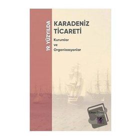 19. Yüzyılda Doğu Karadeniz - Seyyahların Diliyle - Ayşegül Kuş