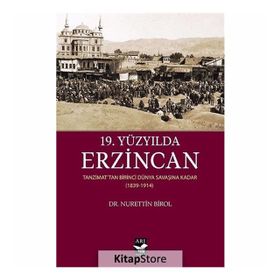19. Yüzyılda Erzincan - Nurettin Birol
