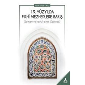 19. Yüzyılda Fıkhi Mezheplere Bakış - Faruk Emrah Oruç