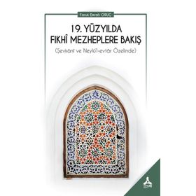 19. Yüzyılda Fıkhi Mezheplere Bakış - Faruk Emrah Oruç