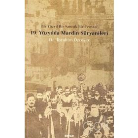 19. Yüzyılda Mardin Süryanileri - İbrahim Özcoşar