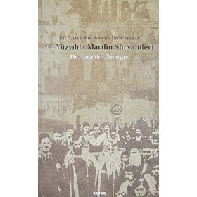 19. Yüzyılda Mardin Süryanileri - İbrahim Özcoşar