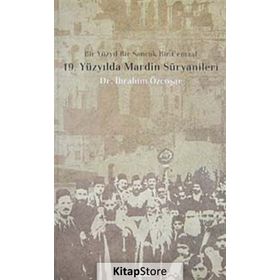 19. Yüzyılda Mardin Süryanileri - İbrahim Özcoşar