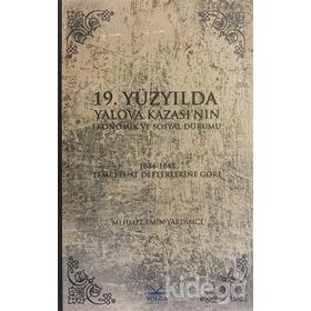 19.Yüzyılda Yalova Kazası'nın Ekonomik ve Sosyal Durumu - Mehmet Emin Yardımcı