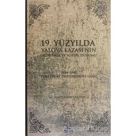 19.Yüzyılda Yalova Kazası'nın Ekonomik ve Sosyal Durumu - Mehmet Emin Yardımcı