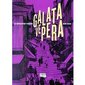 19. YÜZYILIN İKİNCİ YARISINDA GALATA VE PERA - NUR AKIN