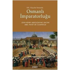 19.Yüzyılın Sonunda Osmanlı İmparatorluğu - Jean Henri Abdolonyme Ubicini