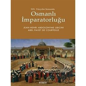 19.Yüzyılın Sonunda Osmanlı İmparatorluğu - Jean Henri Abdolonyme Ubicini