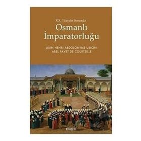 19.Yüzyılın Sonunda Osmanlı İmparatorluğu - Jean Henri Abdolonyme Ubicini