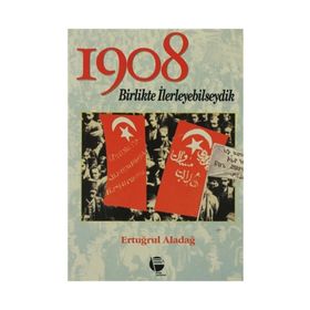 1908 Birlikte İlerleyebilseydik - Ertuğrul Aladağ