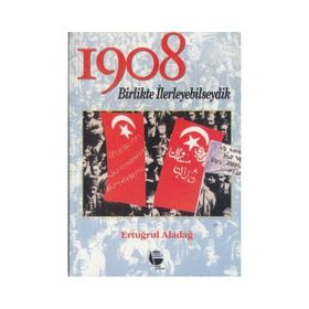 1908 Birlikte İlerleyebilseydik - Ertuğrul Aladağ