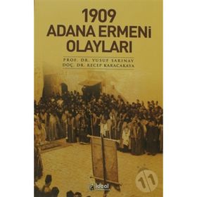 1909 Adana Ermeni Olayları - Yusuf Sarınay; Recep Karacakaya