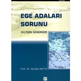 1911'den Günümüze Ege Adaları Sorunu - Necdet Hayta