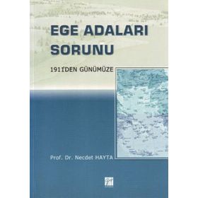 1911'den Günümüze Ege Adaları Sorunu - Necdet Hayta