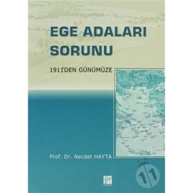 1911'den Günümüze Ege Adaları Sorunu - Necdet Hayta