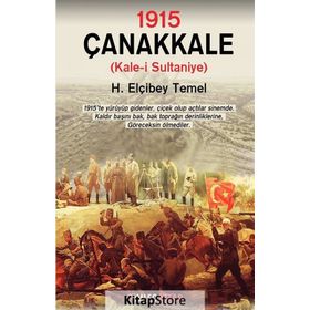 1915 Çanakkale - H. Elçibey Temel