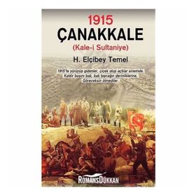 1915 Çanakkale - H. Elçibey Temel