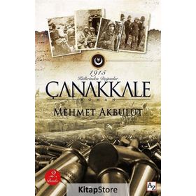 1915 Çanakkale Küllerinden Doğanlar / Macera Yolcusu / Mehmet Akbulut