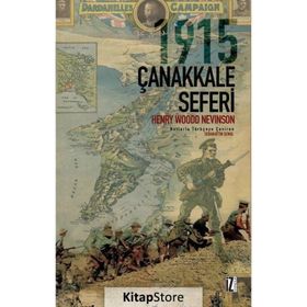 1915 Çanakkale Seferi - Henry Woodd Nevinson