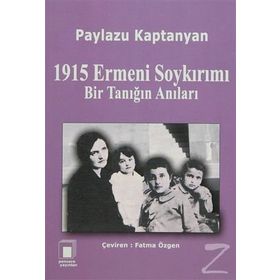 1915 ERMENI SOYKIRIMI BIR TANIĞIN ANILARI - GENEL