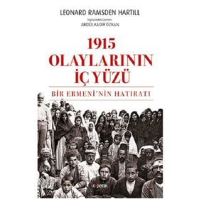 1915 Olaylarının İç Yüzü - Leonard Ramsden Hartill