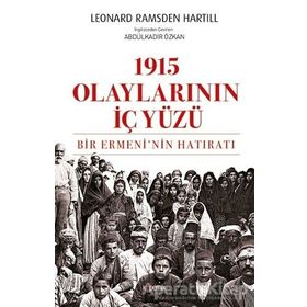 1915 Olaylarının İç Yüzü - Leonard Ramsden Hartill