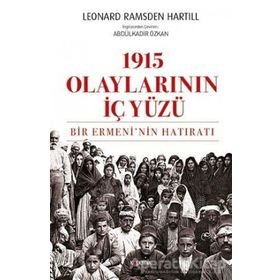 1915 Olaylarının İç Yüzü - Leonard Ramsden Hartill