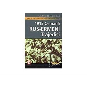 1915 Osmanlı-Rus Ermeni Trajedisi - Georges de Maleville
