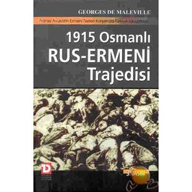 1915 Osmanlı-Rus Ermeni Trajedisi - Georges de Maleville