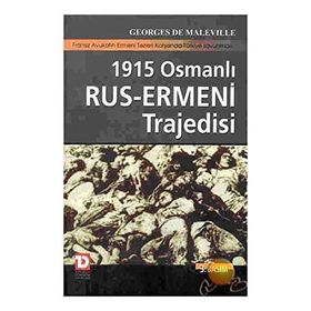1915 Osmanlı-Rus Ermeni Trajedisi - Georges de Maleville