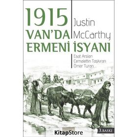 1915 Van’da Ermeni İsyanı - Justin McCarthy Esat Arslan Cemalettin Taşkıran Ömer Turan