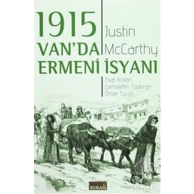 1915 Van’da Ermeni İsyanı - Justin McCarthy Esat Arslan Cemalettin Taşkıran Ömer Turan
