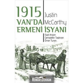 1915 Van’da Ermeni İsyanı - Justin McCarthy Esat Arslan Cemalettin Taşkıran Ömer Turan